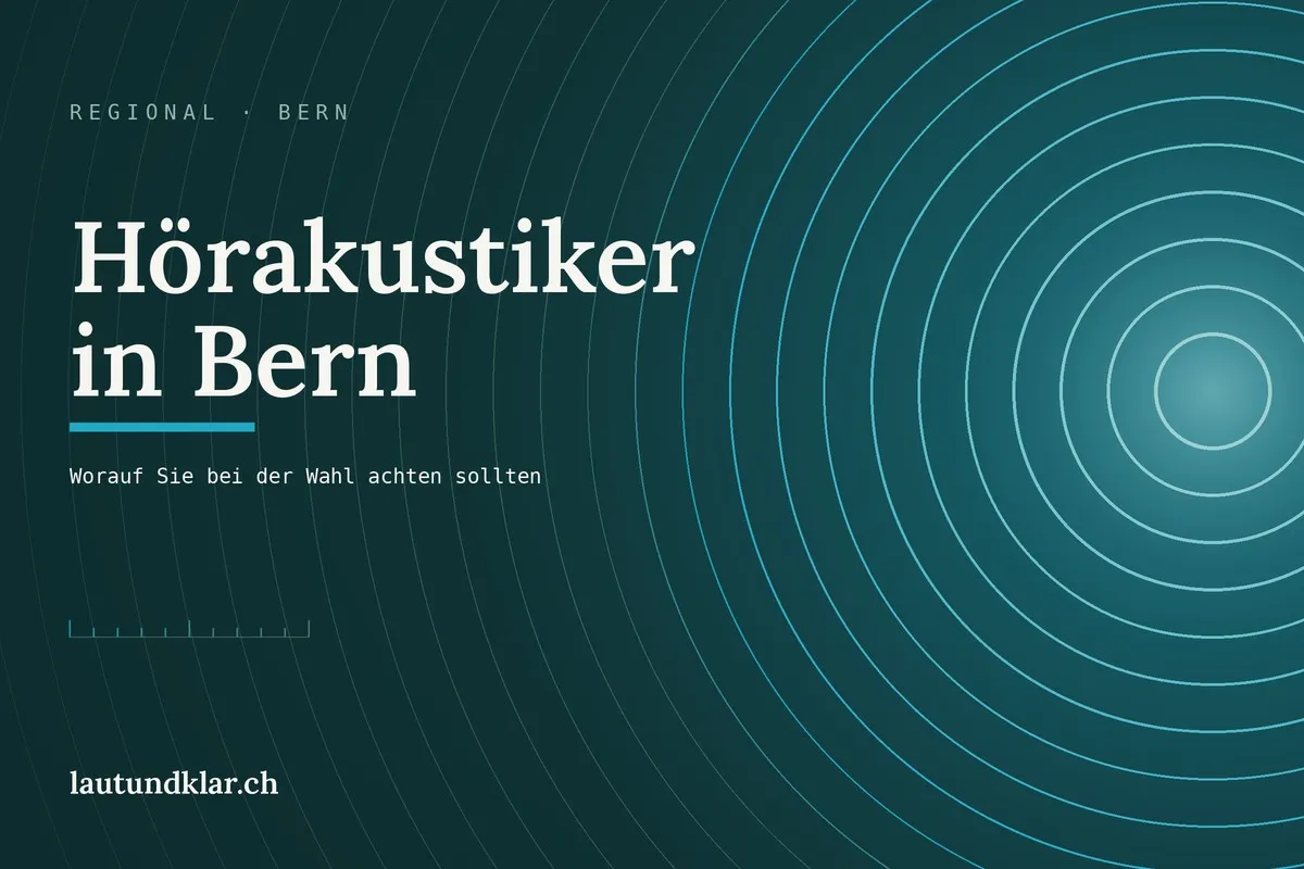Titelbild: Hörakustiker in Bern, worauf Sie bei der Wahl achten sollten