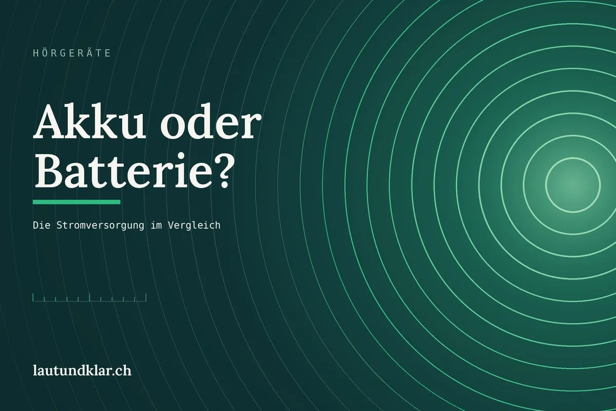 Titelbild: Hörgeräte mit Akku oder Batterie im Vergleich