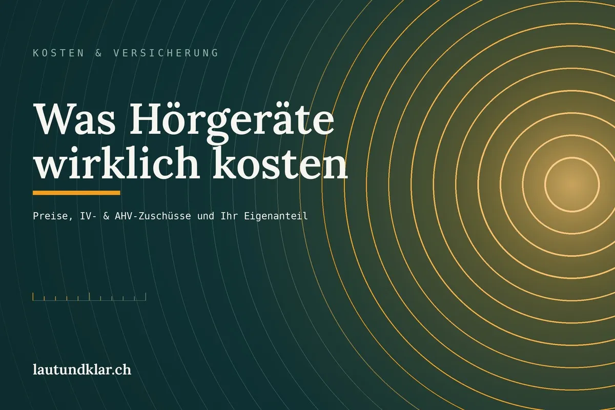 Illustration: Was Hörgeräte in der Schweiz wirklich kosten, mit Preisen, IV- und AHV-Zuschüssen und Eigenanteil
